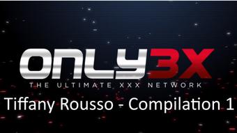 HD - LONG Tiffany Rousso compilation 1 (Only3x Network)