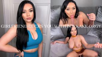 GIRLFRIEND CUCKS YOU WITH BUKKAKE ORGY (Mia Jocelyn)