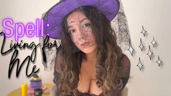 Spell: Living for Me (GoddessDri)