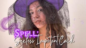 Spell: Sexless Impotent Cuck (GoddessDri)