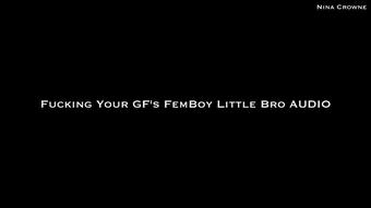 Fucking Your GFs Femboy Little Bro AUDIO (Nina Crowne)