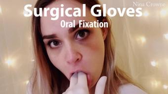 Surgical Gloves: Oral Fixation (Nina Crowne)