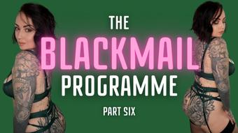 The Blackmail-Fantasy Programme Part 6 (MissValentina)